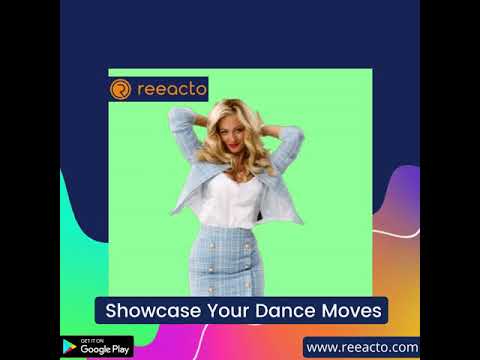 Showcase Your Dance Moves | REEACTO