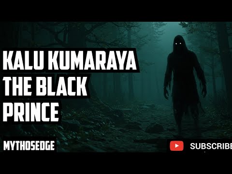 The Kalu Kumaraya Sri Lanka's Dark Prince