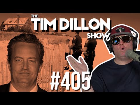 Matthew Perry & A Hamptons Tragedy | The Tim Dillon Show #405