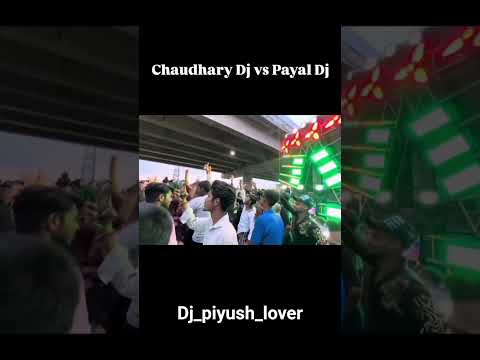 Chaudhari DJ vs Payal DJ competition 😱😱#dj #youtube #shorts #short #viralshorts #upsc