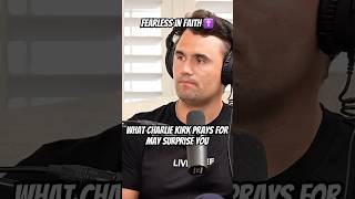 What Charlie Kirk Prays For May Surprise You… #shorts