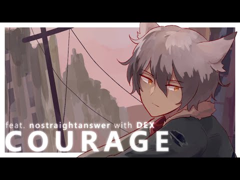 "Courage (with DEX)" [Vocaloid Original Song]