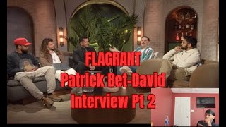 FLAGRANT Patrick Bet-David Interview reaction pt 2