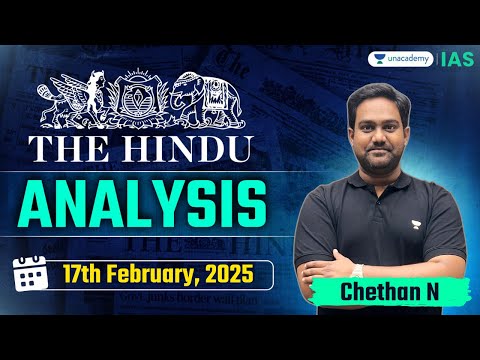 The Hindu Newspaper Analysis LIVE | 17th February | UPSC Current Affairs Today | Chethan N