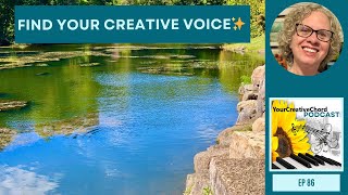 How To Attune to Your Creative Voice | Your Creative Chord Podcast Episode 86