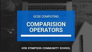 GCSE COMPUTING - Comparison Operators - Revision Video
