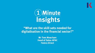 #1MinuteInsights - What are the skill sets needed for digitalisation in the financial sector?