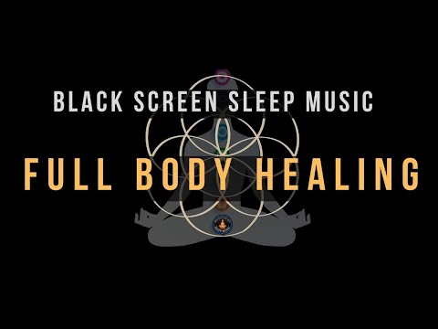 BLACK SCREEN SLEEP MUSIC ☯ All 9 solfeggio frequencies ☯ Full Body Healing