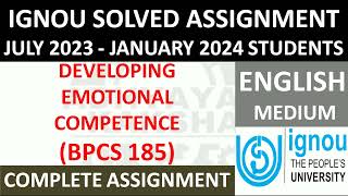 BPCS 185 (ENGLISH) DEVELOPING EMOTIONAL COMPETENCE || IGNOU SOLVED ASSIGNMENT 2023-2024 ||