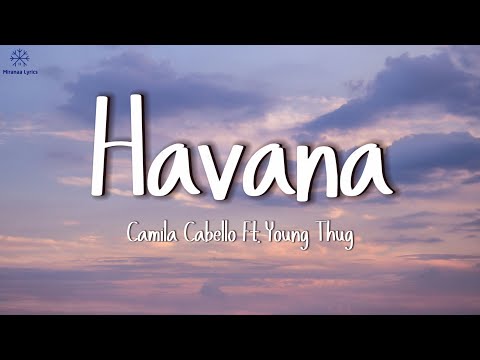 Camila Cabello - Havana (Lyrics) Feat. Young Thug