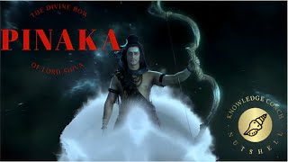 PINAKA : THE DIVINE BOW OF LORD SHIVA