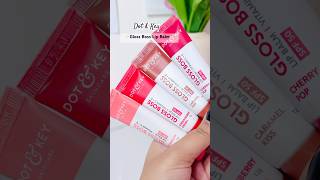 NEW | Dot & Key Gloss Boss Lip balms with SPF 50- swatches #lipbalm #dotandkey #skincare   #shorts