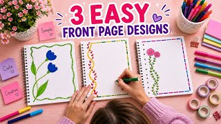 3 EASY FRONT PAGE DESIGNS| STEP BY STEP |
