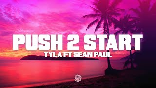 Tyla Ft Sean Paul - Push 2 Start (Letra/Lyrics)