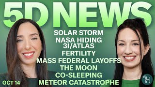 ✨ 5D NEWS Oct 14 • Solar Storm, NASA hiding 3I/ATLAS, Fertility & more!