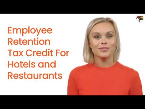 The Employee Retention Tax Credit for Restaurants, Hotels,  and Resorts 2022