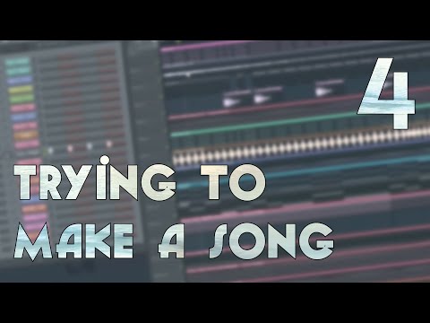 Trying to Make a Song - Part 4 - Back On Track