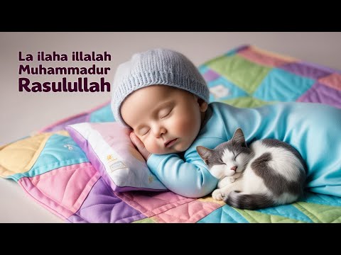 La ilaha illallah Muhammadur Rasulullah Naat & Beautiful Babies Sleeping | Kids Poem | islamic songs