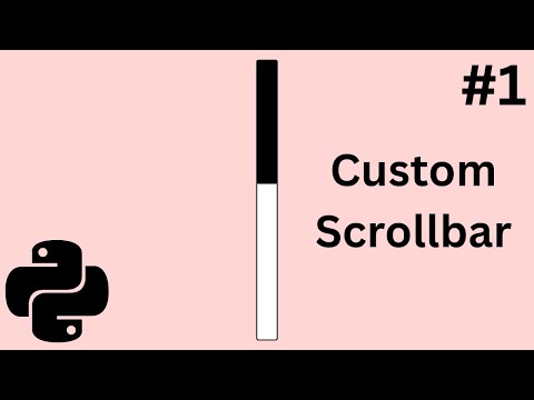 Python Tkinter Tutorial | How to Create a Custom Scrollbar Widget Part 1