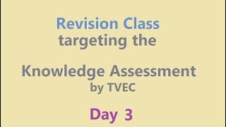 Revision class targeting the knowledge assessment by TVEC - (Day3 - Part 5)