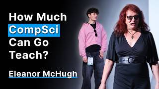 How Much CompSci Can Go Teach – Eleanor McHugh