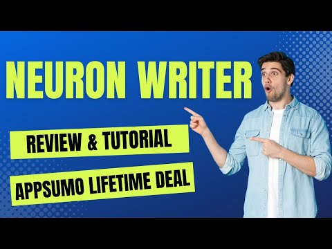 NeuronWriter Review & Tutorial - How To Use NeuronWriter Lifetime Deal
