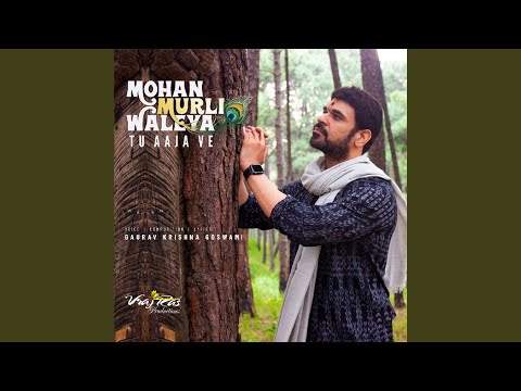 Mohan Murli Waleya Tu Aaja Ve
