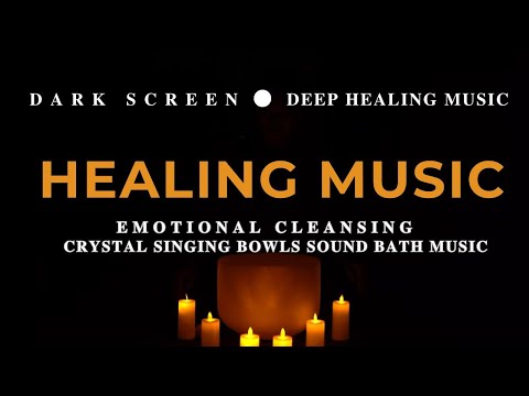 DEEP SLEEP MUSIC | Healing Music, Crystal Singing Bowls Sound Bath Music & Emotional Cleansing