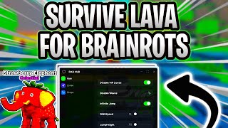 Survive LAVA for Brainrots! Script Pastebin 2026 | INFINITE JUMP, AUTO SELL , AUTO FARM