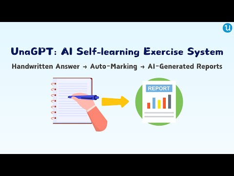 UnaGPT | Al Self-learning Exercise System | Handwritten Answer, Auto-Marking & Al-Generated Reports