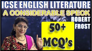 50+ MCQ's - A CONSIDERABLE SPECK - ROBERT FROST | ENGLISH LITERATURE | ICSE CLASS 10