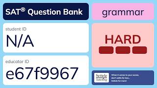 SAT® Question Bank e67f9967 (grammar)