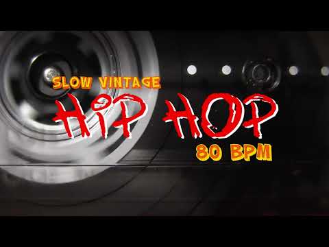 Slow Vintage Hip Hop 80 bpm