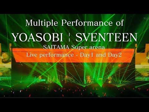 Multiple Performance YOASOBI『セブンティーン:SEVENTEEN』 SAITAMA super arena Live performance