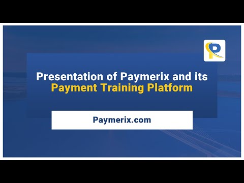 Presentation of Paymerix and its Payment Training Platform