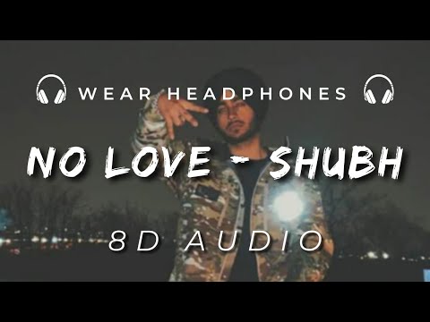 No Love - Shubh 8D Audio | Slowed Reverb