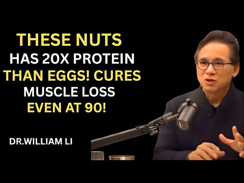 Forget Protein Powders! This Nut Rebuilds Muscles Overnight | Dr. William Li Reveals the Truth