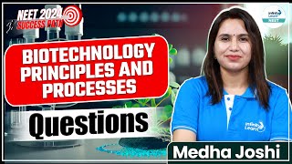 Biotechnology: Principles and Processes | Questions | Zoology | Medha Joshi | Infinity Learn NEET