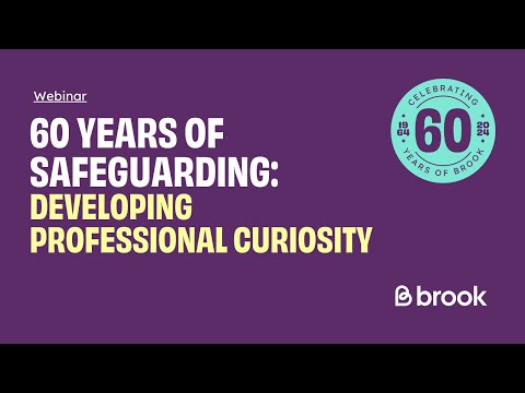 60 Years of Safeguarding: Developing Professional Curiosity