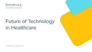 Future of Technology in Healthcare