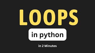 Python Loops - For Loops Explained in 2 Minutes