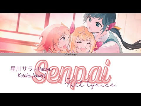 【Japanese Song】Senpai - 星川サラ × Hanon × Kotoha [Cover]『KAN/ROM/ENG』