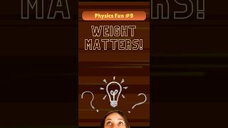 Physics Fun 9 | #physics #science #olympiad #trivia #6thphysics #physicsfun #brainteaser #weight
