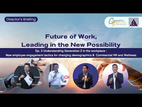 Director's Briefing 5: Transformation - Future of Work, Leading in the New Possibility - EP. 3