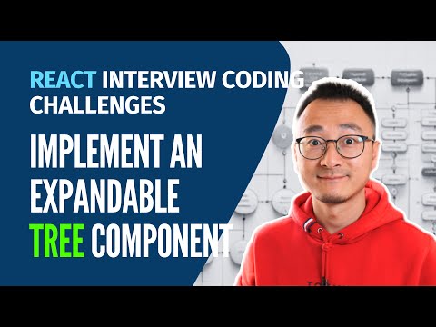 React Interview Coding Challenges - Implement An Expandable Tree Component