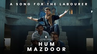 Hum Mazdoor | Ali Zafar | Labour Day Song 2021