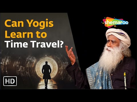 Can Yogis Learn to Time Travel ?｜Sadhguru