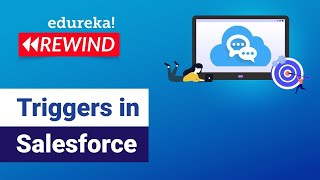 Triggers in Salesforce | Salesforce Apex Triggers | Edureka | Salesforce Rewind - 2
