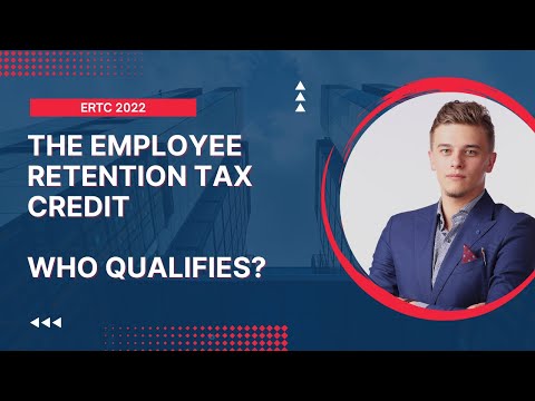 Employee Retention Tax Credit - (ERTC) Retroactive Payments 2022