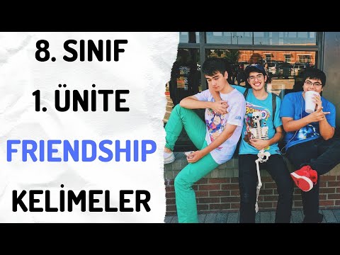 8. SINIF LGS İNGİLİZCE 1. ÜNİTE FRIENDSHIP KELİMELERİ - TESTLİ